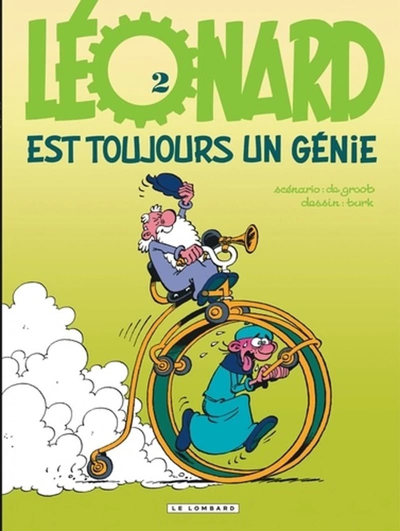 Léonard. 2, Léonard est toujours un génie ! (Nouv. éd.) Turk, De Groot