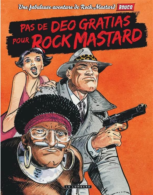 Pas de deo gratias pour Rock Mastard
