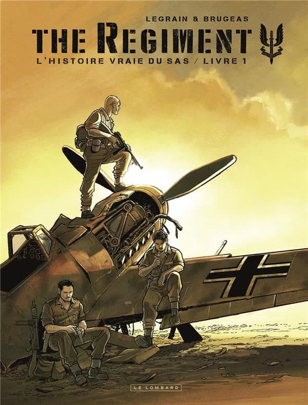 The regiment : l'histoire vraie du SAS. Livre 1