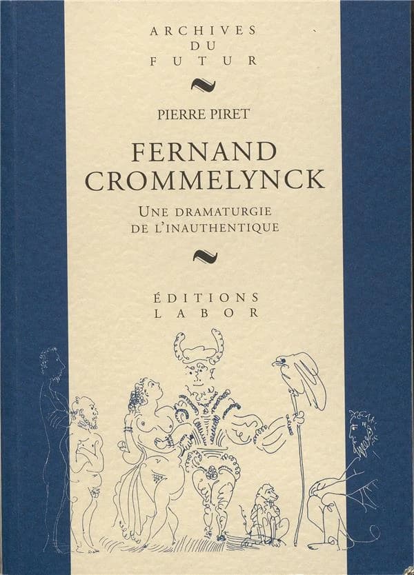 Fernand Crommelynck : une dramaturgie de l'inauthentique