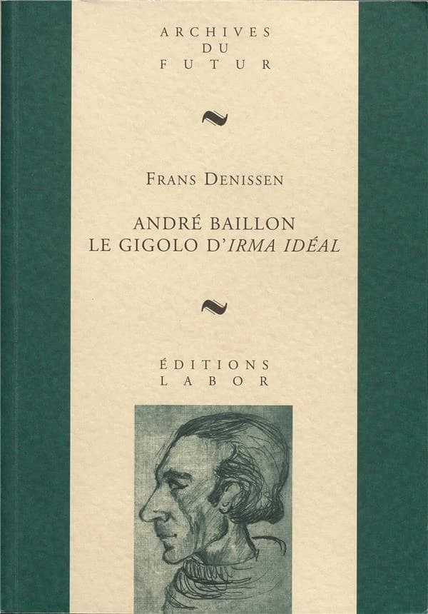 André Baillon : le gigolo d'Irma Idéal
