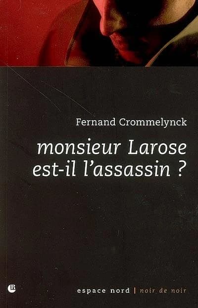 Monsieur Larose est-il l’assassin ?