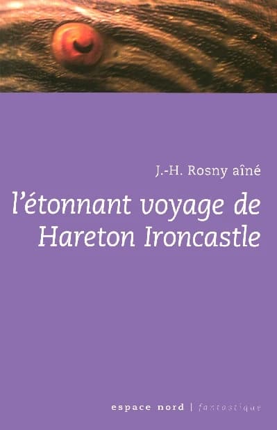 L’Étonnant Voyage de Hareton Ironcastle