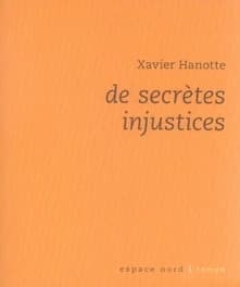 De secrètes injustices : roman