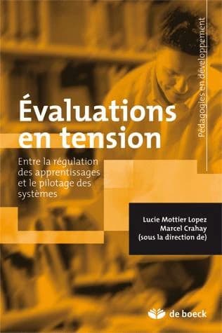Évaluations en tension : entre la régulation des apprentissages et le pilotage des systèmes