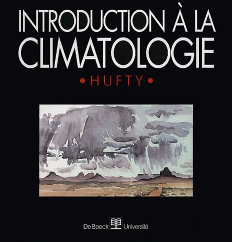 Introduction à la climatologie : le rayonnement et la température, l'atmosphère, l'eau, le climat et l'activité humaine
