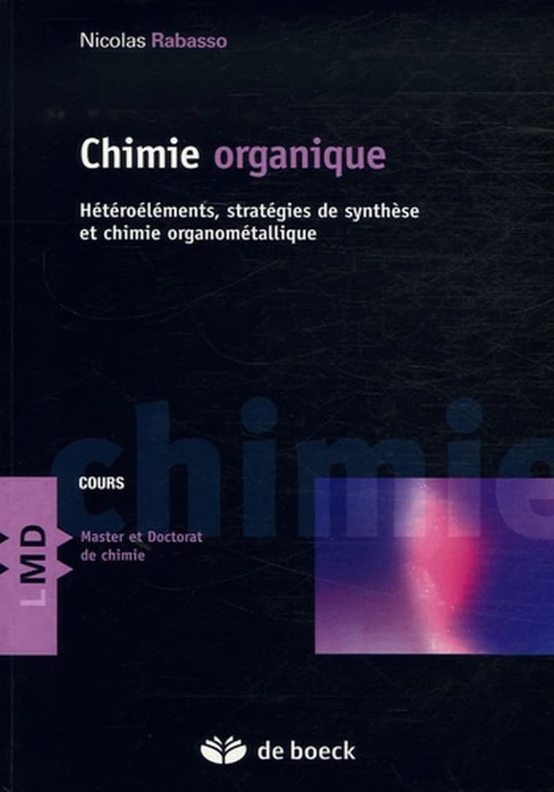 Chimie organique : hétéroéléments, stratégies de synthèse et chimie organométallique