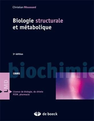 Biochimie structurale et métabolique : cours (3e éd.) Christian Moussard