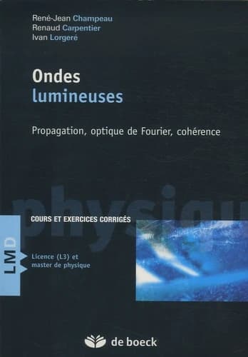 Ondes lumineuses : propagation, optique de Fourier, cohérence