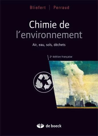 Chimie de l'environnement : air, eau, sols, déchets (2e éd.) Bliefert, Perraud