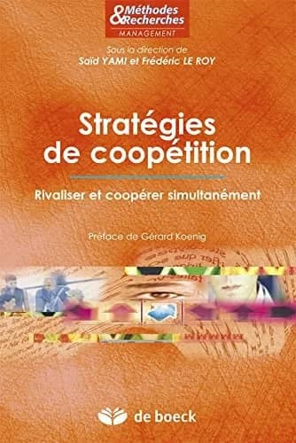 Stratégies de coopétition : rivaliser et coopérer simultanément