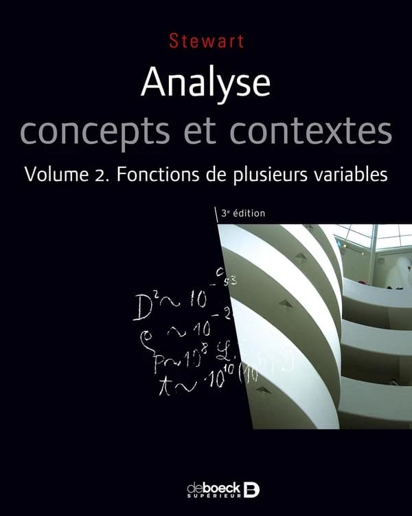 Analyse : concepts et contextes. Volume 2, Fonctions de plusieurs variables (3e éd.) [James] Stewart ; traduction de la 4ème édition américaine par Micheline Citta-Vanthemsche