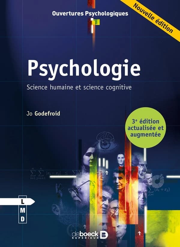 Psychologie : science humaine et science cognitive (3e éd. actualisée et augmentée) Jo Godefroid