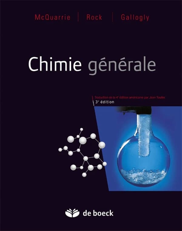 Chimie générale (3e éd.) McQuarrie, Rock, Gallogly ; traduction de la 4ème édition américaine par Jean Toullec