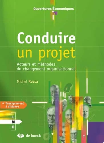 Conduire un projet - Acteurs et méthodes du changement organisationnel