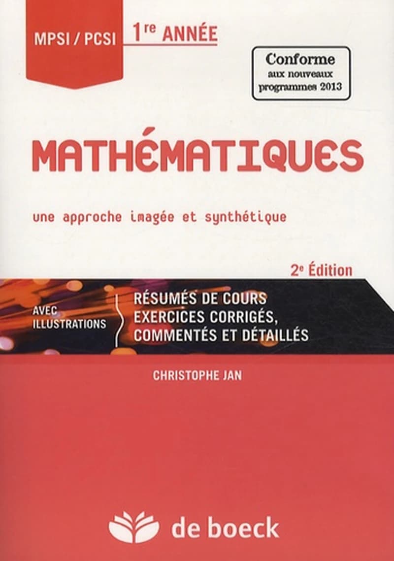 Mathématiques : une approche imagée et synthétique : MPSI-PCSI, 1re année... (2e éd.) Christophe Jan
