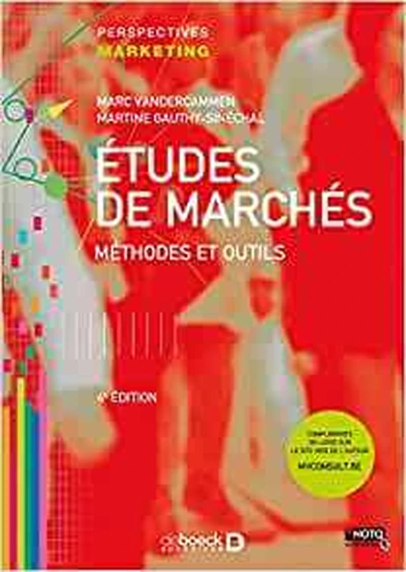 Études de marchés : méthodes et outils (4e éd.) Marc Vandercammen, Martine Gauthy-Sinéchal