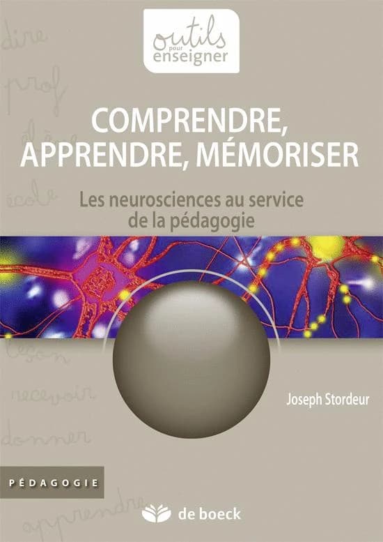 Comprendre, apprendre, mémoriser ; les neurosciences au service de la pédagogie