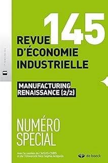 Revue d'économie industrielle n.145 : manufacturing renaissance (2