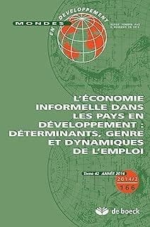 Mondes en développement n.166 : l'économie informelle dans les pays en développement : déterminants, genre et dynamiques de l'emploi