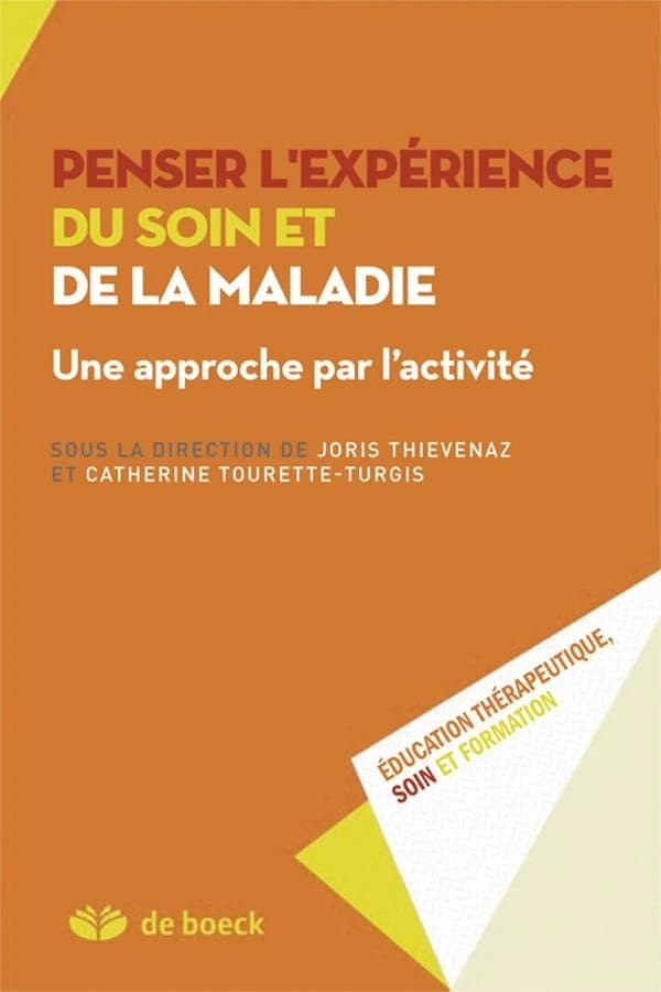 Penser l'expérience du soin et de la maladie : une approche par l'activité