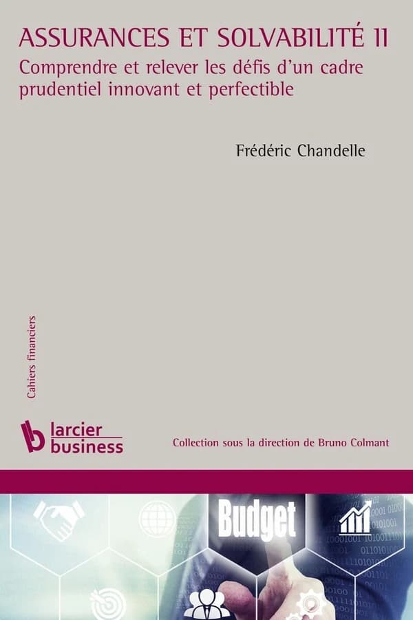 Assurances et Solvabilité II : comprendre et relever les défis d'un cadre prudentiel innovant et perfectible