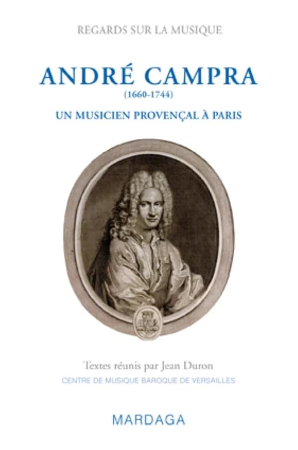 André Campra : un musicien provençal à Paris