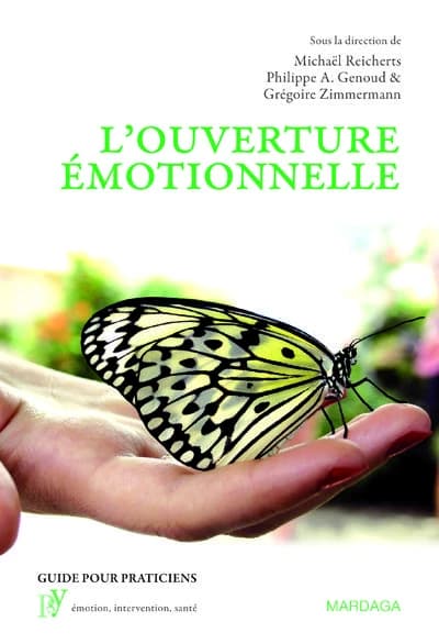 L'ouverture émotionnelle : une nouvelle approche du vécu et du traitement émotionnels