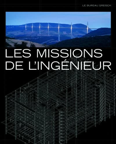 Les missions de l'ingénieur : le bureau Greisch