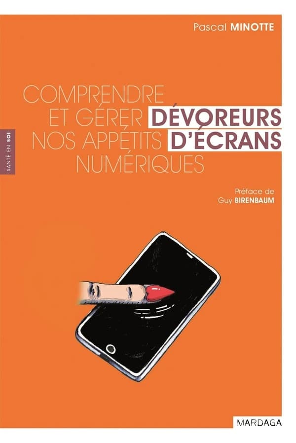 Dévoreurs d'écrans : comprendre et gérer nos appétits numériques