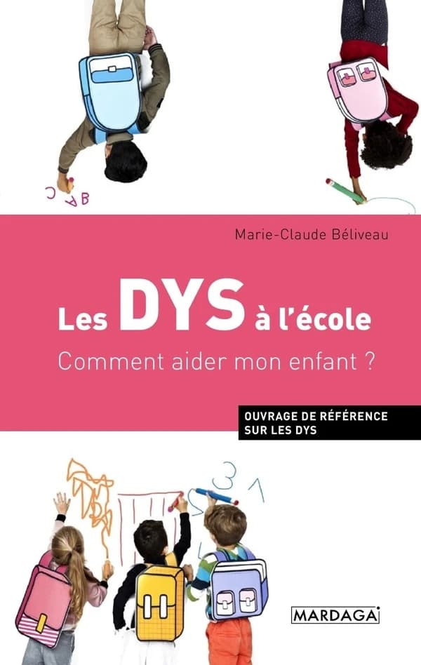 Les DYS à l'école : comment aider mon enfant ?
