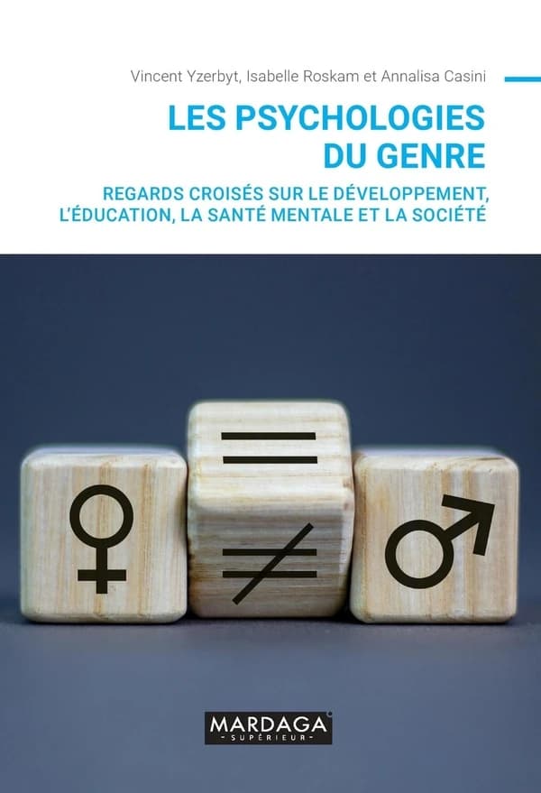 Les psychologies du genre : regards croisés sur le développement, l'éducation, la santé mentale et la société