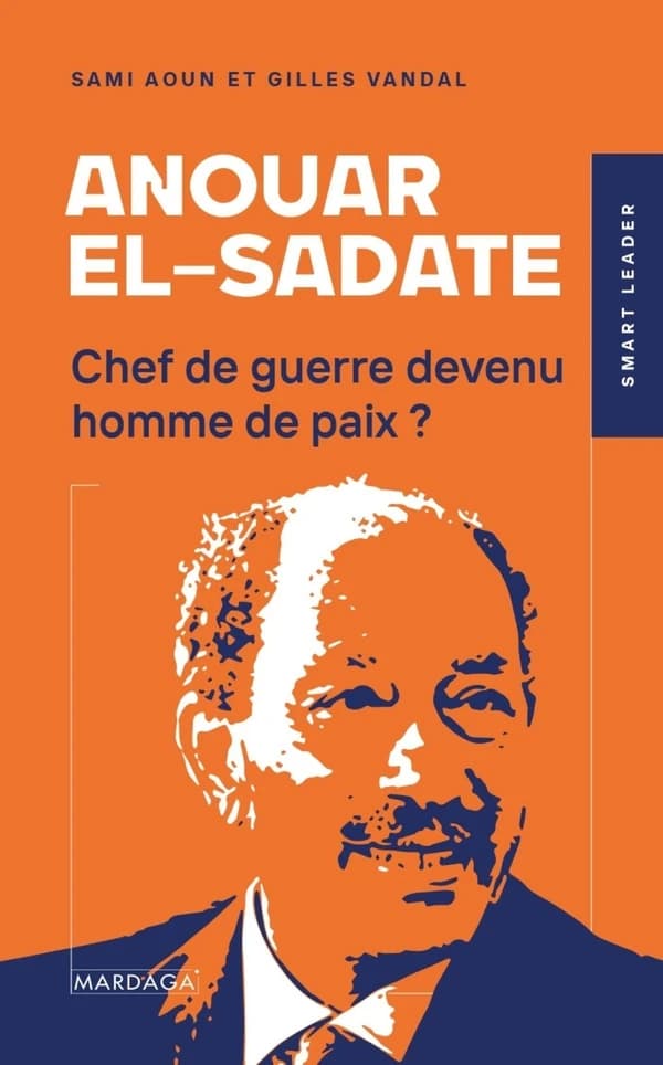 Anouar El-Sadate : chef de guerre devenu homme de paix ?