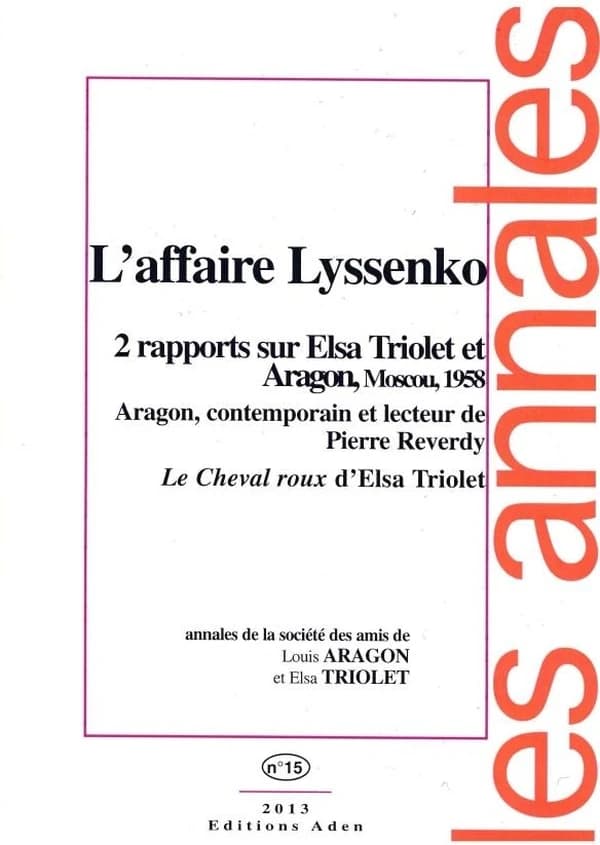 Annales de la Société Louis Aragon et Elsa Triolet N°15 : L'Affaire Triolet