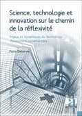 Science, technologie et innovation sur le chemin de la réflexivité : enjeux et dynamiques du Technology assessment parlementaire