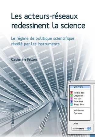 Les acteurs-réseaux redessinent la science : le régime de politique scientifique révélé par les instruments