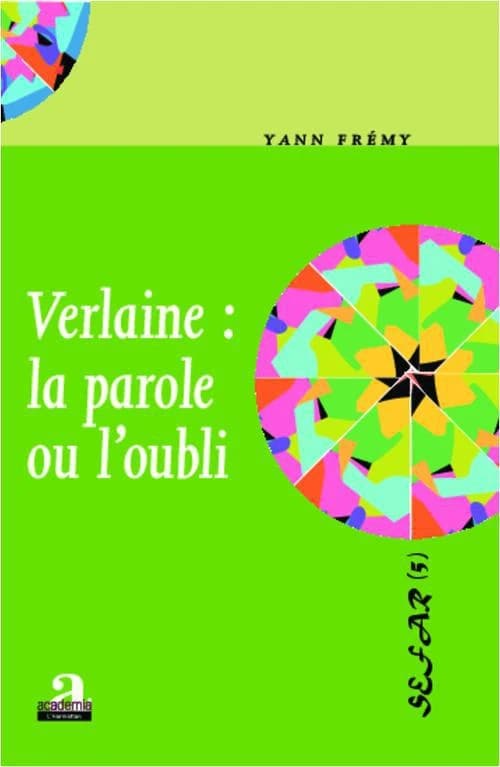 Verlaine, la parole ou l'oubli