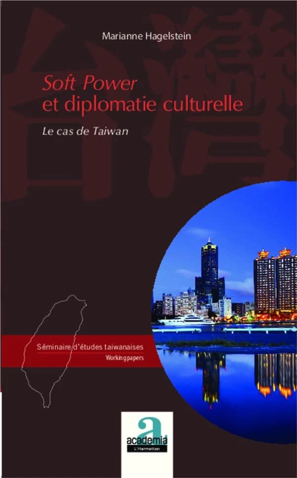 Soft power et diplomatie culturelle : le cas de Taiwan