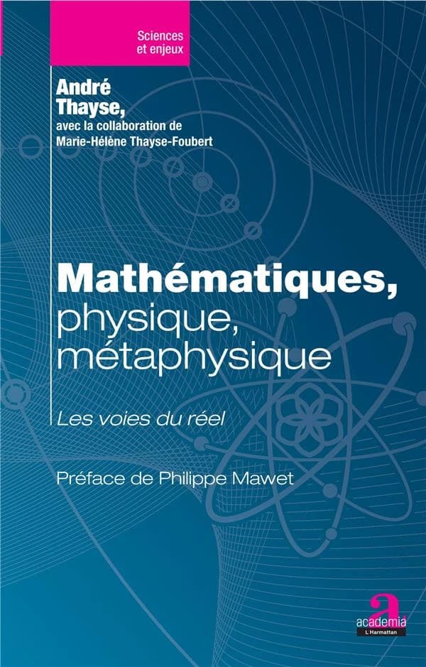 Mathématiques, physique, métaphysique : les voies du réel