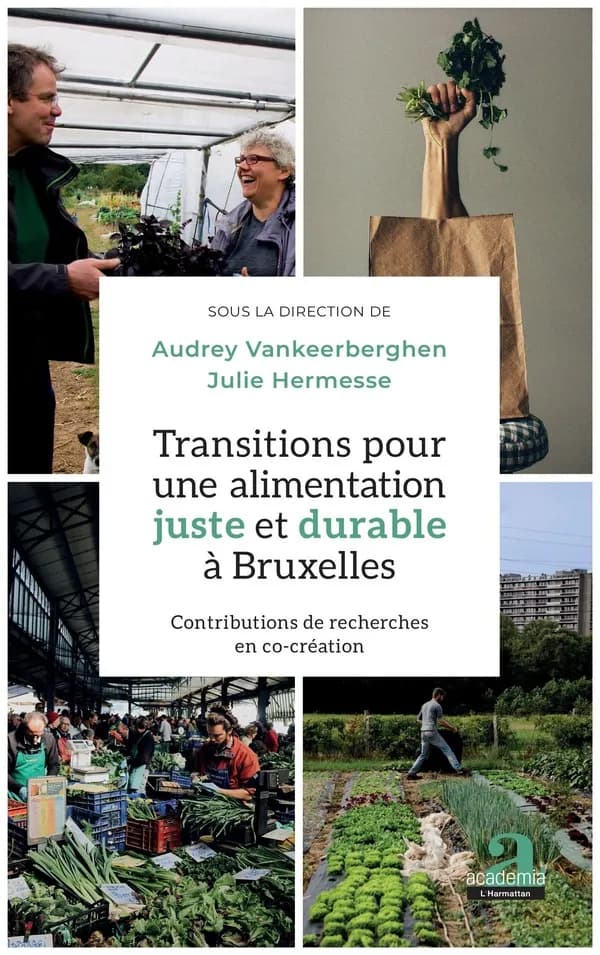 Transitions pour une alimentation juste et durable à Bruxelles : contributions de recherches en co-création