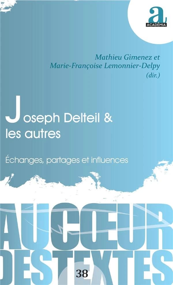 Joseph Delteil & les autres : Echanges, partages et influences