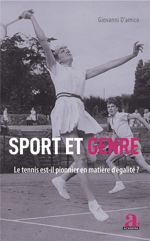 Sport et genre : le tennis est-il pionnier en matière d'égalité ?, étude en Fédération Wallonie-Bruxelles, de la fin du XIXe siècle à nos jours