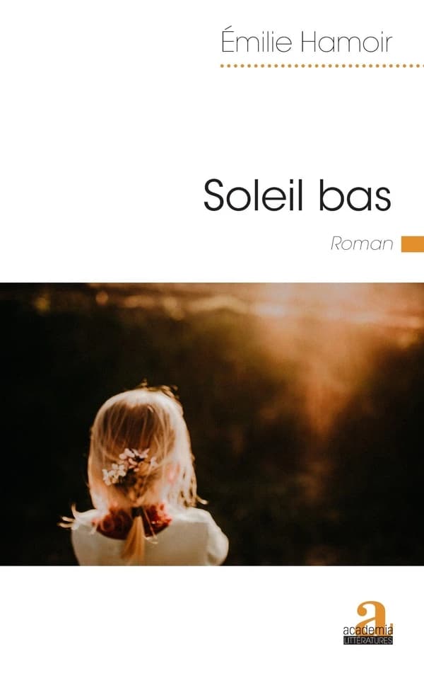 Soleil bas : roman