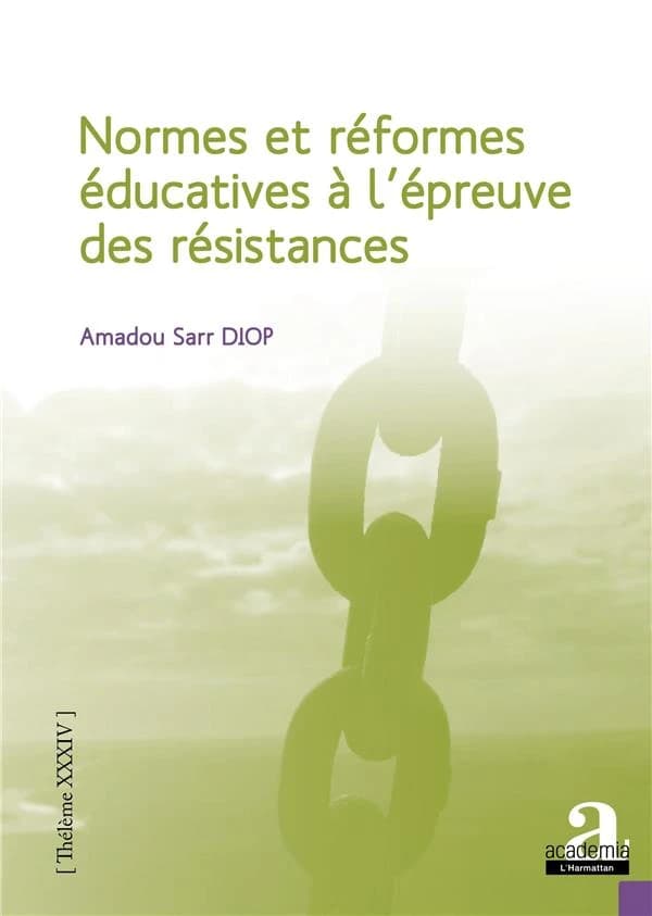 Normes et réformes éducatives à l'épreuve des résistances au Sénégal