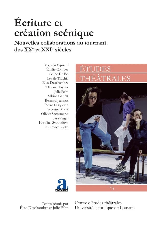 Écriture et création scénique : Nouvelles collaborations au tournant des XXe et XXIe siècles