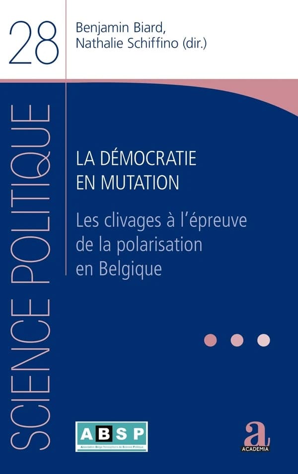 La démocratie en mutation : Les clivages à l'épreuve de la polarisarion en Belgique