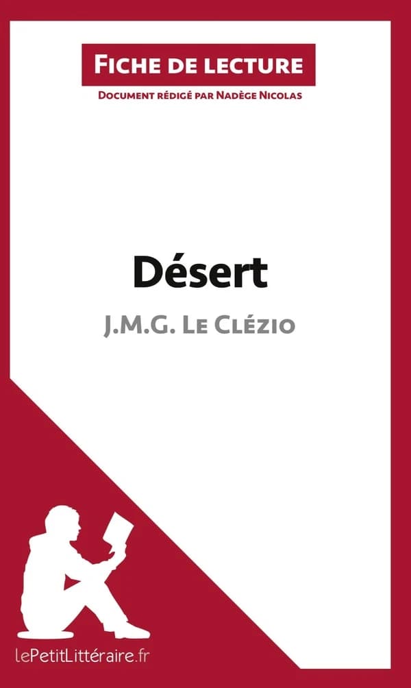 Fiche de lecture ; désert de J. M. G. Le Clézio : résumé complet et analyse détaillée de l'oeuvre