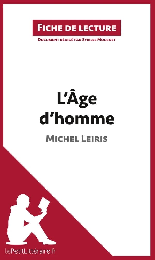 Fiche de lecture ; l'âge d'homme de Michel Leiris ; analyse complète de l'oeuvre et résumé