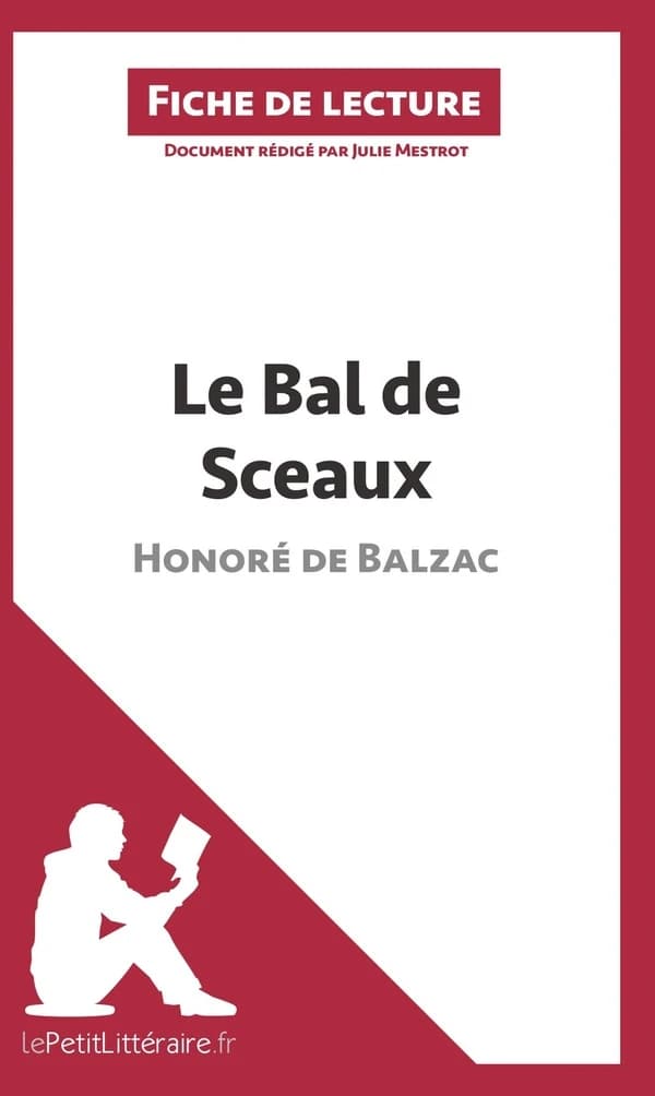 Fiche de lecture : Le Bal des Sceaux d'Honoré de Balzac ; résumé complet et analyse détaillée de l'oeuvre