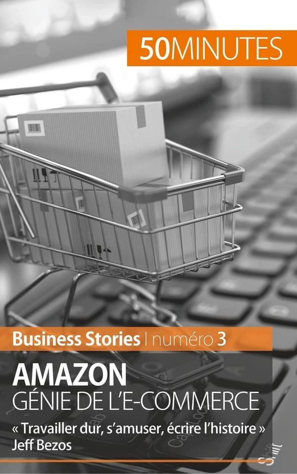 Amazon, génie de l'e-commerce ; « travailler dur, s'amuser, écrire l'histoire » Jeff Bezos